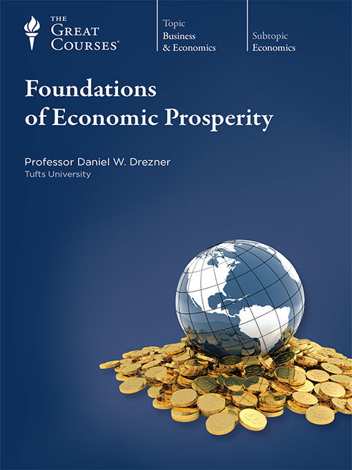 Title details for Foundations of Economic Prosperity by Daniel W. Drezner - Wait list